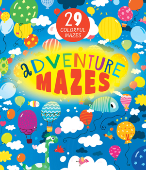 Paperback Adventure Mazes: 29 Colorful Mazes Book