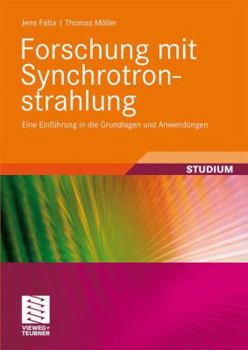 Hardcover Forschung Mit Synchrotronstrahlung: Eine Einführung in Die Grundlagen Und Anwendungen [German] Book