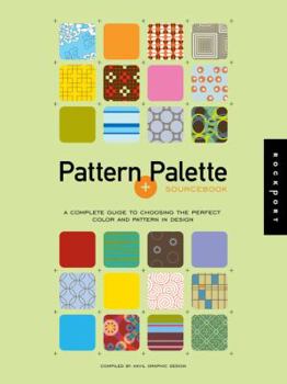 Paperback Pattern + Palette Sourcebook: A Complete Guide to Choosing the Perfect Color and Pattern in Design [With CD] Book