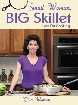 Hardcover Small Woman, Big Skillet: Low Fat Cooking Book