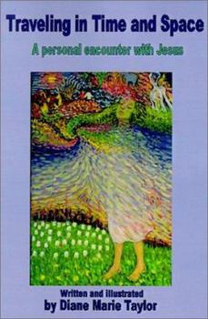 Paperback Traveling in Time and Space: A Personal Encounter with Jesus. Book
