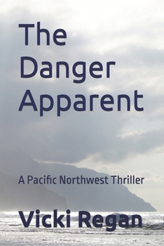 Paperback The Danger Apparent: A Pacific Northwest Thriller Book