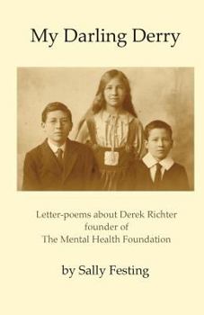 Paperback My Darling Derry: Letter-poems about Derek Richter founder of The Mental Health Foundation Book