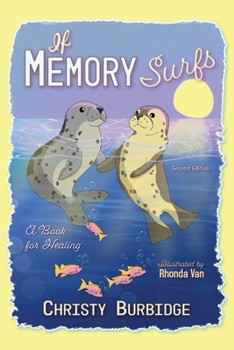 Paperback If Memory Surfs: A Book for Healing Book