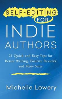 Paperback Self-Editing for Indie Authors: 21 Quick and Easy Tips for Better Writing, Posit Book