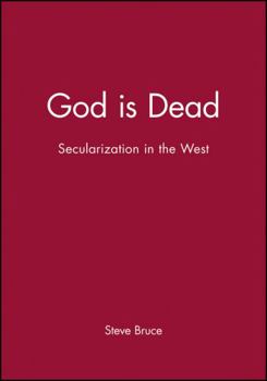 Paperback God Is Dead: Secularization in the West Book