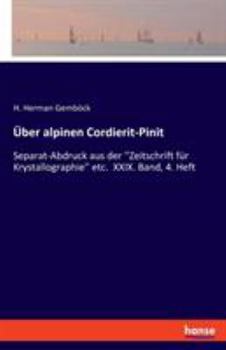 Paperback Über alpinen Cordierit-Pinit: Separat-Abdruck aus der ''Zeitschrift für Krystallographie'' etc. XXIX. Band, 4. Heft [German] Book
