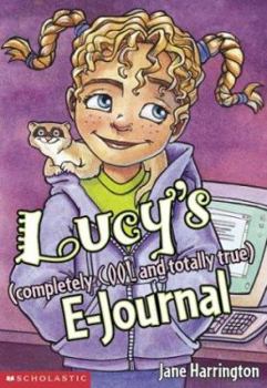 Paperback Lucy's E-Journal: Very Cool, and Totally True Book