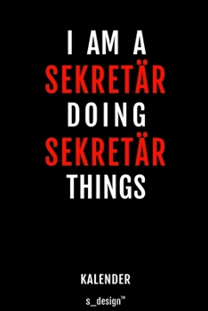 Kalender für Sekretäre / Sekretär / Sekretärin: Immerwährender Kalender / 365 Tage Tagebuch / Journal [3 Tage pro Seite] für Notizen, Planung / ... Erinnerungen, Sprüche (German Edition)