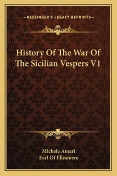 Paperback History Of The War Of The Sicilian Vespers V1 Book