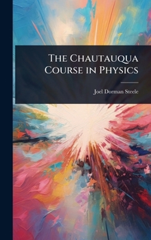 The Chautauqua Course in Physics