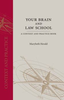 Paperback Your Brain and Law School: A Context and Practice Book (Context and Practice Series) Book