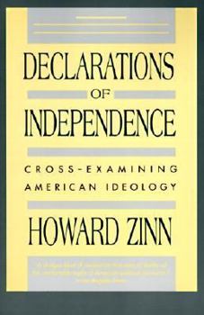 Paperback Declarations of Independence: Cross-Examining American Ideology Book