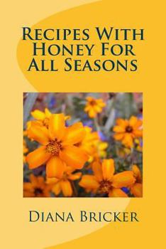 Paperback Recipes With Honey For All Seasons Book