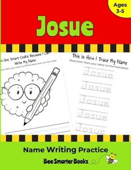 Paperback Josue Name Writing Practice: Personalized Name Writing Activities for Pre-schoolers to Kindergartners Book