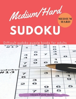 Paperback Medium/Hard SUDOKU: Difficult Sudoku Puzzle Books For Adults Book