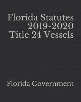 Paperback Florida Statutes 2019-2020 Title 24 Vessels Book