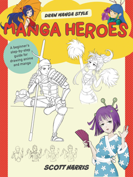 Library Binding Manga Heroes: A Beginner's Step-By-Step Guide for Drawing Anime and Manga Book