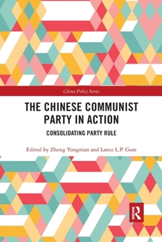 Paperback The Chinese Communist Party in Action: Consolidating Party Rule Book