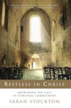 Paperback Restless in Christ: Answering the Call to Spiritual Commitment Book