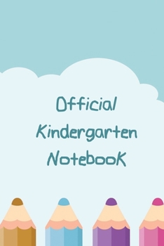 Paperback Official Kindergarten Notebook: Personalized Grade-by-Grade Writing Book For Kids, Students and Youth - Cloud Journal Theme - 120 pages, 6x9 Book