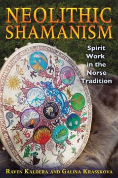 Paperback Neolithic Shamanism: Spirit Work in the Norse Tradition Book