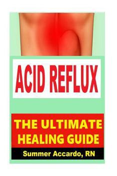 Paperback Acid Reflux: The Ultimate Healing Guide Book