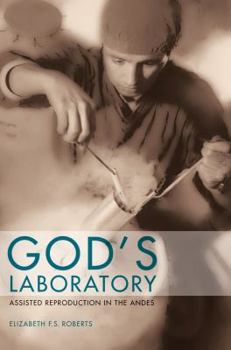 Paperback God's Laboratory: Assisted Reproduction in the Andes Book