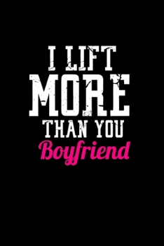 I lift more than your boyfriend: 110 Game Sheets - 660 Tic-Tac-Toe Blank Games | Soft Cover Book for Kids for Traveling & Summer Vacations | Mini Game ... x 22.86 cm | Single Player | Funny Great Gift