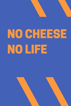 no cheese no life  :: Excellent Journal Notebook for Writing 120 Pages (6"x9") (Composition Book Journal)