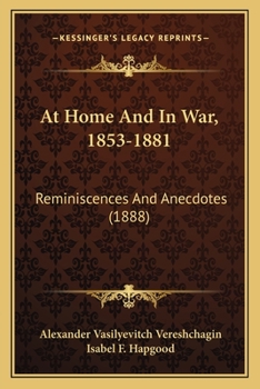 Paperback At Home And In War, 1853-1881: Reminiscences And Anecdotes (1888) Book