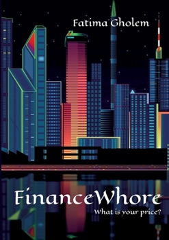 Paperback FinanceWhore: What is your price ? Book