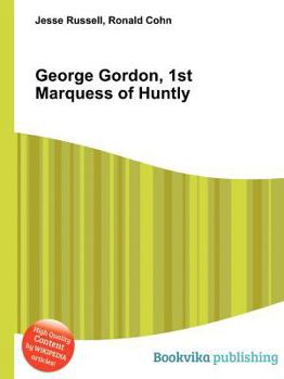 Paperback George Gordon, 1st Marquess of Huntly Book