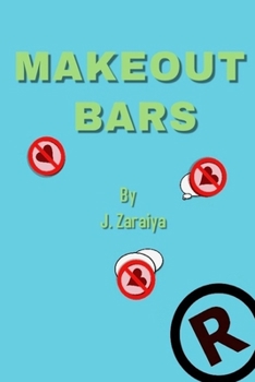 Paperback Make Out Bars by J. Zaraiya (Volume 2) Book