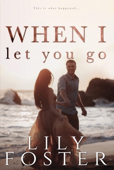 When I Let You Go - Book #6 of the Let Me