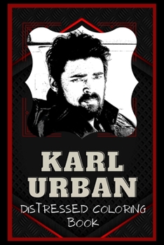 Paperback Karl Urban Distressed Coloring Book: Artistic Adult Coloring Book