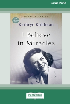 Paperback I Believe In Miracles: [Updated Edition] [16pt Large Print Edition] Book