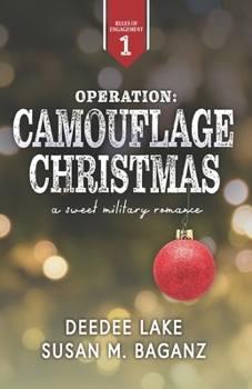 Paperback Operation: Camouflage Christmas: a sweet military romance (Rules of Engagement) Book