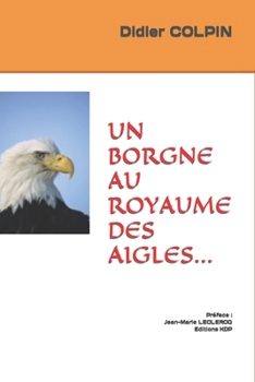 Paperback Un Borgne Au Royaume Des Aigles... [French] Book