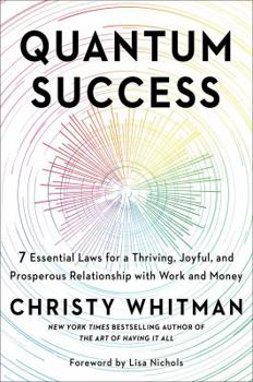 Hardcover Quantum Success: 7 Essential Laws for a Thriving, Joyful, and Prosperous Relationship with Work and Money Book