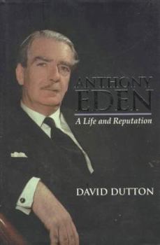 Hardcover Anthony Eden: A Life and Reputation Book