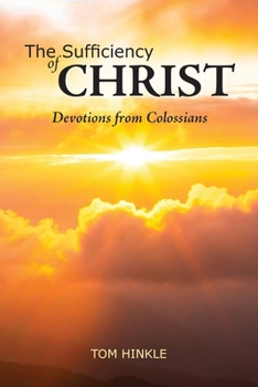 Paperback The Sufficiency of Christ: Devotions from Colossians Book