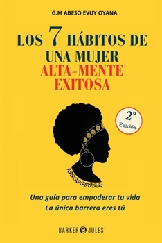 Paperback Los 7 Habitos de una mujer alta-mente exitosa: Los 7 Hábitos (Spanish Edition) [Spanish] Book