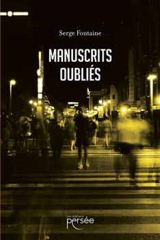 Manuscrits oubliés (French Edition)