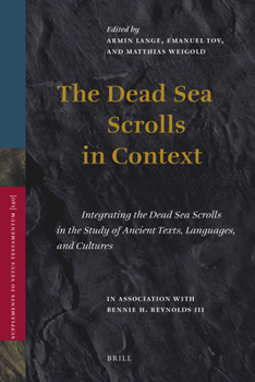 Hardcover The Dead Sea Scrolls in Context (2 Vols): Integrating the Dead Sea Scrolls in the Study of Ancient Texts, Languages, and Cultures Book