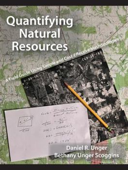 Paperback Quantifying Natural Resources: A Field Guide Using Simple and Cost-Effective Methodologies Book