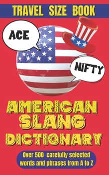 Paperback American Slang Dictionary: A Fun Guide to Modern American Expressions, Your Key to Understanding Today's Lingo Book