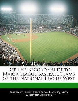 Paperback Off the Record Guide to Major League Baseball Teams of the National League West Book