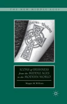 Paperback Icons of Irishness from the Middle Ages to the Modern World Book