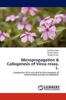 Paperback Micropropagation & Callogenesis of Vinca rosea. L. Book